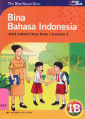 Bina Bahasa Indonesia 1B : Untuk SD Kelas 1 Semester 2