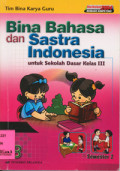 Bina Bahasa dan Sastra Indonesia Jilid 3B : Untuk Sekolah Dasar Kelas III  Semester 2