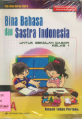 Bina Bahasa dan Sastra Indonesia Jilid 1A : Untuk Sekolah Dasar Kelas I  Tengah Tahun Pertama