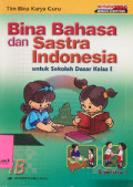 Bina Bahasa Dan Sastra Indonesia Jilid 1B Untuk SD Kelas 1 Semester 2