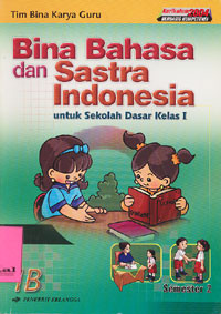 Bina Bahasa dan Sastra Indonesia Jilid 1B : Untuk SD Kelas 1  Semester 2