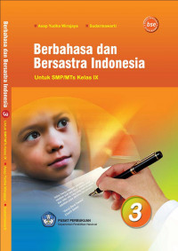 Berbahasa dan Bersastra Indonesia 3 : untuk SMP/MTs Kelas IX