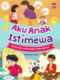 Aku Anak Istimewa : Kumpulan Cerita Anak-anak Spesial