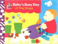 Baby's Busy Day at the Shops