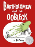 Bartholomew And The Oobleck - Classic Seuss Series