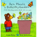 Ben Plants A Butterfly Garden