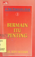 Bermain Itu Penting