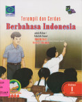 Terampil dan Cerdas Berbahasa Indonesia Untuk Kelas 1 Sekolah Dasar