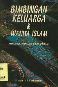 Bimbingan Keluarga dan wanita Islam: Mengungkap rahasia isu Emansipasi