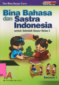 Bina Bahasa dan Sastra Indonesia 1A : Untuk Sekolah Dasar Kelas I Semester 1