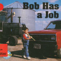 Bob Has a Job