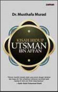 Kisah Hidup Usman Ibn Affan