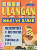 Buku Ulangan : Tes Formatif Dan Tes Sumatif Sekolah Dasar Kelas 2