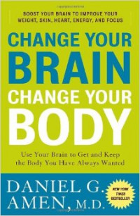 Change Your Brain Change Your Body