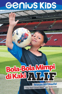 Genius Kids : Bola-bola Mimpi di kaki Alif