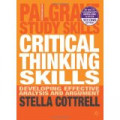 Critical Thinking Skills: Developing Effective Analysis and Argument (Palgrave Study Skills) 2nd Edition