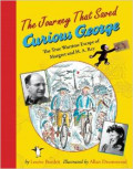 The Journey That Saved Curious George: The True Wartime Escape of Margret and H.A. Rey