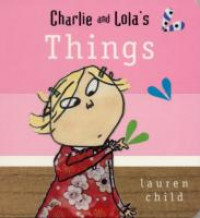 Charlie and Lola's things