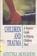 Children and Trauma: a parent's guide to helping children heal