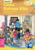 Cinta Bahasa Kita : Pelajaran Bahasa Indonesia Untuk SD Kelas 6