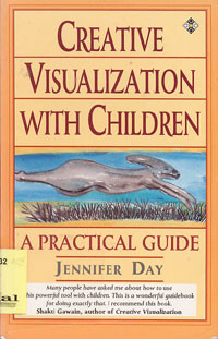 Creative Visualization With Children ; A Practical Guide