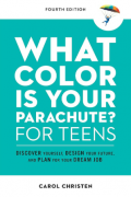 What Color Is Your Parachute? For Teens