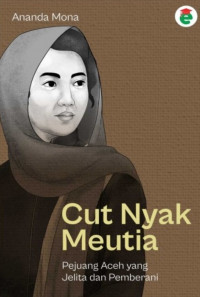 Cut Nyak Meutia - Pejuang Aceh yang Jelita dan Pemberani