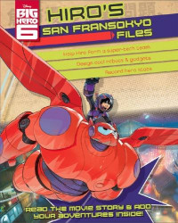 Disney Big Hero 6 Hiro's San Fransokyo Files