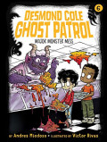 Desmond Cole Ghost Patrol #6 Major Monster Mess