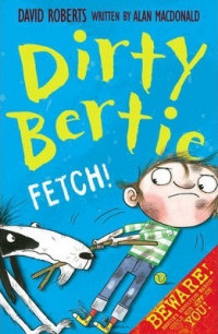 Dirty Bertie: Fetch!