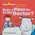 Does The Hippo Go To The Doctor?