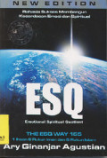 Rahasia Sukses Membangun Kecerdasan Emosi Dan Spiritual ESQ : Emosional Spiritual Quotient ; The ESQ Way 165 1 ihsan 6 Rukun Iman Dan 5 Rukun Islam