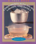 Experiments with solids, liquids, and gases