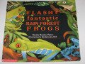 Flashy Fantastic Rain Forest Frogs