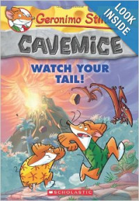 Geronimo Stilton Cavemice #2: Watch Your Tail! Paperback