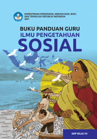 Buku Panduan Guru Ilmu Pengetahuan Sosial untuk SMP Kelas VII