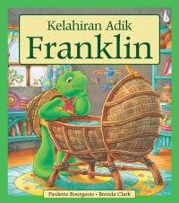 Kelahiran Adik Franklin