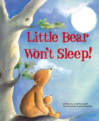 Little Bear Won't Sleep!