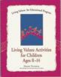 Living Values Activities For Children Ages 8-14