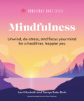 Mindfulness - Unwind, de-stress, and focus your mind for a healthier, happier you