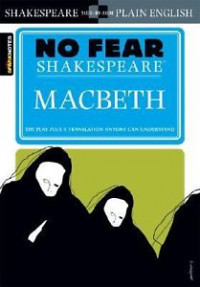 Macbeth : the Play Plus a Translation Anyone can Understand