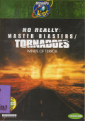 No Really : Master Blasters / Tornadoes ; Winds Of Terror