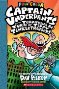 Captain Underpants #9 : Captain Underpants and the Terrifying Re-Turn of Tippy Tinkletrousers (Full Color)