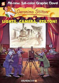 Geronimo Stilton Graphic Novels #16: Lights, Camera, Stilton!