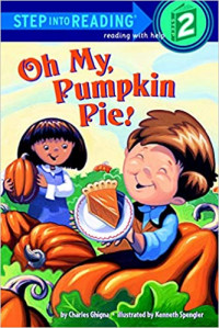 Oh My, Pumpkin Pie! (Step into Reading, Step 2)