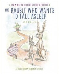 The Rabbit Who Wants to Fall Asleep: A New Way of Getting Children to Sleep Hardcover