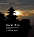 Real Bali : Temples, Palaces, Museums and Nature