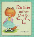 Ruthie and the (Not So) Teeny Tiny Lie