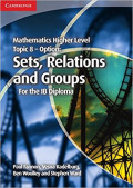 Mathematics Higher Level for the IB Diploma Option Topic 8 Sets, Relations and Groups