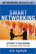 Smart Networking Attract a Following In Person and Online